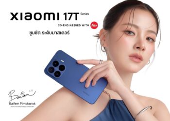 ‘ใบเฟิร์น พิมพ์ชนก’ ขึ้นแท่นพรีเซนเตอร์คนใหม่ล่าสุด ‘Xiaomi 17T Series’